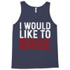 I WOULD LIKE TO RAGE Tank Top