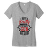 I Have A Pretty Daughter I Also Have A Gun A Shovel And An Alibi Women's V-Neck T-Shirt