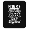 This Girl Is Taken By A Super Sexy May Boyfriend Mousepad