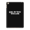 Girl Of Epic Dreams iPad Mini 4