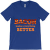 bacon makes everything better T-Shirt