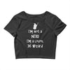 not a nerd Crop Top