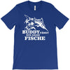 buddy f&auml;ngt nur gro&szlig;e fische funny T-Shirt