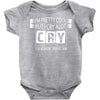 I Am Pretty Cool but Cry A lot You Wouldnt Understand Baby Onesie