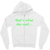 that&rsquo;s what she said t shirt the funny office tee Zipper Hoodie