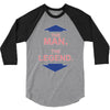 the man   the legend funny 3/4 Sleeve Shirt