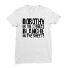 dorothy in the street blanche in the sheets Ladies Fitted T-Shirt