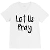 let us pray (2) V-Neck Tee