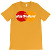 hustle hard T-Shirt