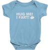 hug me i fart Baby Onesie