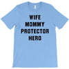 Wife Mommy Protector Hero T-Shirt