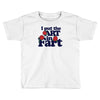 i put the art in fart Toddler T-shirt