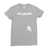 don't look down Ladies Fitted T-Shirt