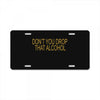 don't you drop License Plate