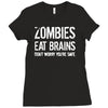 ombies eat brains so you're safe Ladies Fitted T-Shirt
