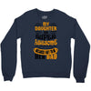 My Daughter Super Awesome Dad Crewneck Sweatshirt