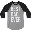 best dad ever 3/4 Sleeve Shirt