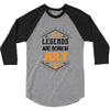 Legends are born in July 3/4 Sleeve Shirt