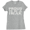 proud to be a freak Ladies Fitted T-Shirt