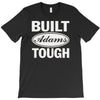 built adams tough T-Shirt