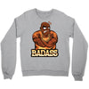 badass Crewneck Sweatshirt