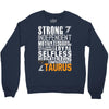 Strong Independent Motivated Taurus Crewneck Sweatshirt