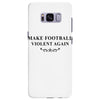 make football violent again Samsung Galaxy S8 Plus