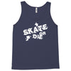 skate or die Tank Top