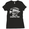 all i caught was this crappie fish Ladies Fitted T-Shirt