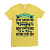 i don't have stepdaughter funny gift for stepdad Ladies Fitted T-Shirt