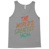 The World's Greatest Mom Tank Top