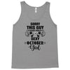 sorry this guy is already taken by a super sexy  october girl Tank Top