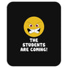 The Students Are Coming Mousepad