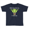 yoda quote Toddler T-shirt