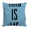 this is me Throw Pillow