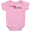 i can &amp; i will Baby Bodysuit