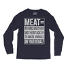 meat= paying another motherfucker Long Sleeve Shirts