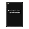 blow me if i'm iPad Mini 4