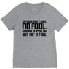 my mum didn't raise no fool. V-Neck Tee
