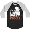 This Girl Loves Poodle 3/4 Sleeve Shirt