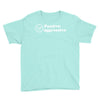 passive agressive Youth Tee