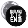 outlaws to the end 4 Pin-back button