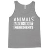 Animals Are Not Ingredients Tank Top