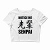notice me senpai Crop Top