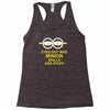 new mens womens kids eye got mad minion skills and stuff funny novelty Racerback Tank