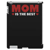 mom is the best iPad 3 and 4 Case
