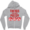 Things To Do With Pussy Zipper Hoodie