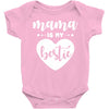 Mama is My Bestie Baby Bodysuit