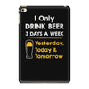 drink beer 3 days a week iPad Mini 4
