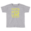 faith, hope and love Toddler T-shirt
